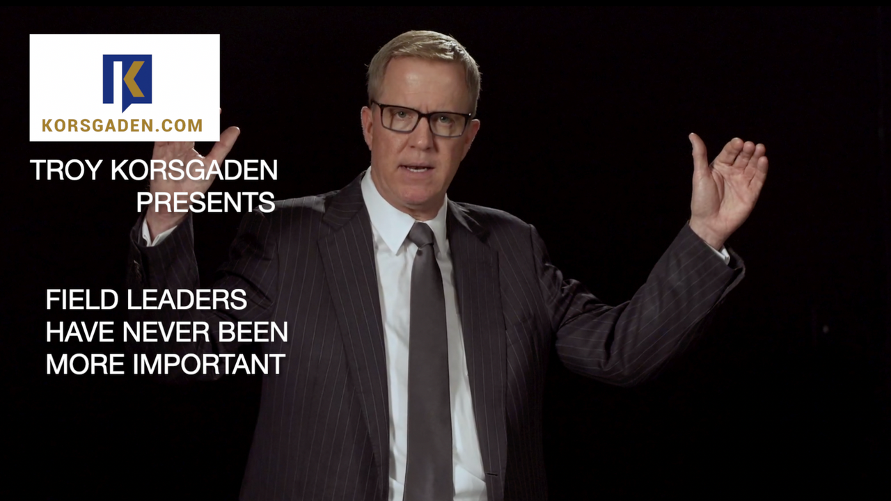 field leaders have never been more important