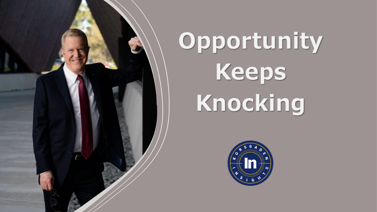 opportunity keeps knocking