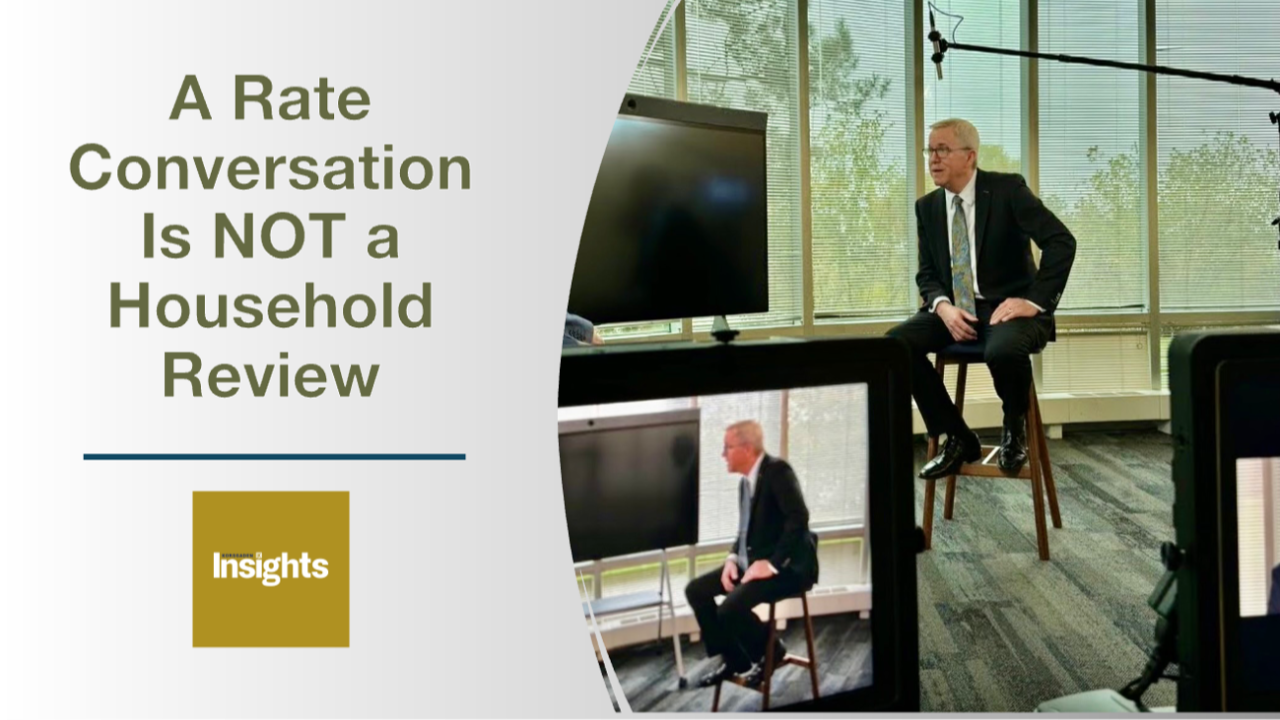 a rate conversation is not a household review