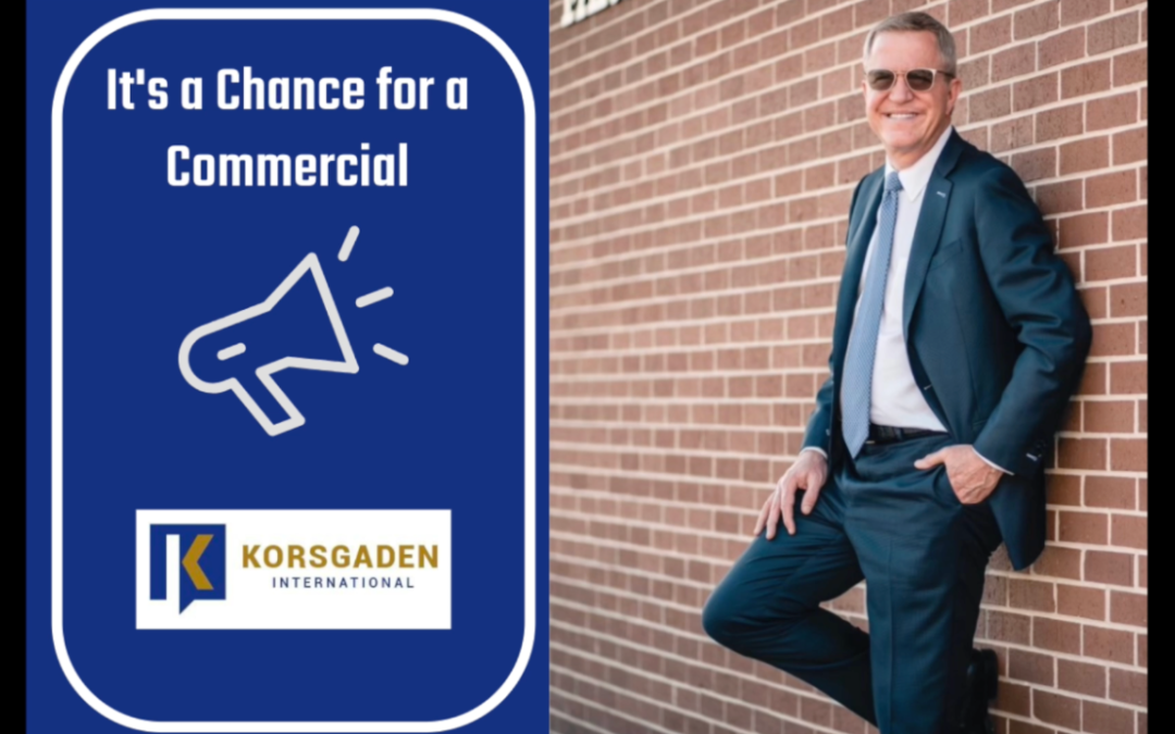 It’s a Chance for a Commercial