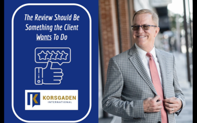 The Review Has to Be Something the Client WANTS To Do